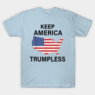 KEEP AMERICA TRUMPLESS T-Shirt